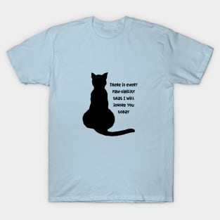 There Is Every Pawsibility I Will Ignore You Today Cat Silhouette T-Shirt